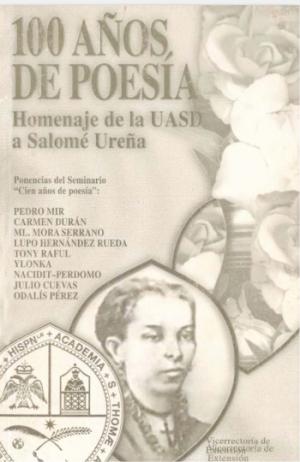 100 AÑOS DE POESÍA (HOMENAJE A SALOMÉ UREÑA)