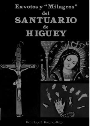 Exvotos y Milagros del Santuario de Higuey