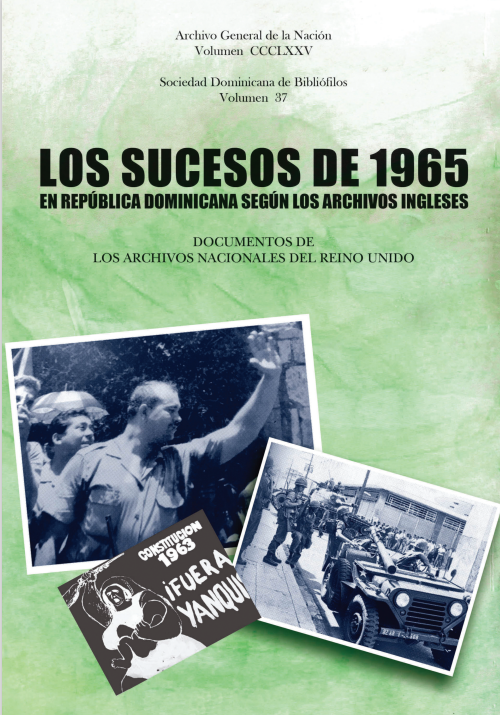 LOS SUCESOS DE 1965 EN REPÚBLICA DOMINICANA SEGÚN LOS ARCHIVOS INGLESES