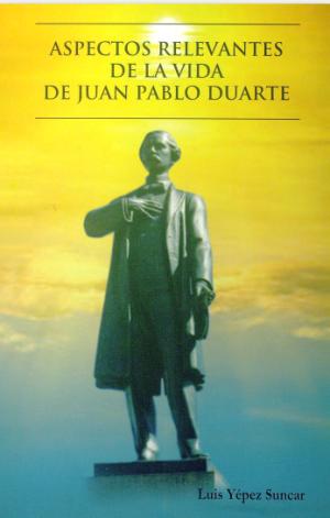 Aspecto relevante de la vida de Juan Pablo Duarte