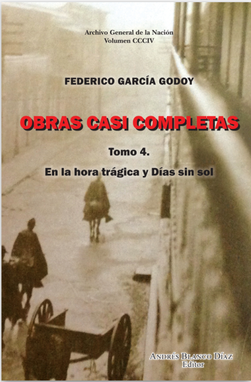 Obras casi completas. Tomo 4. (En la hora trágica y Días sin sol)
