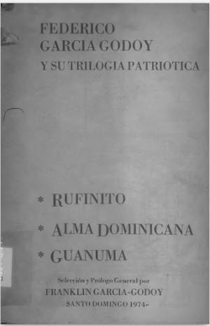 Su trilogía patriótica: (Rufinito, Alma Dominicana y Guanuma)