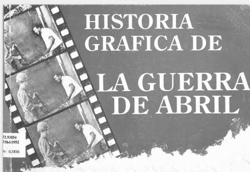 HISTORIA GRÁFICA DE LA GUERRA DE ABRIL