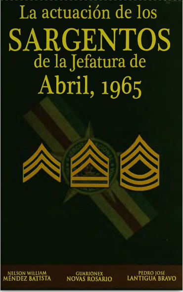 LA ACTUACIÓN DE LOS SARGENTOS DE LA JEFATURA DE ABRIL, 1965