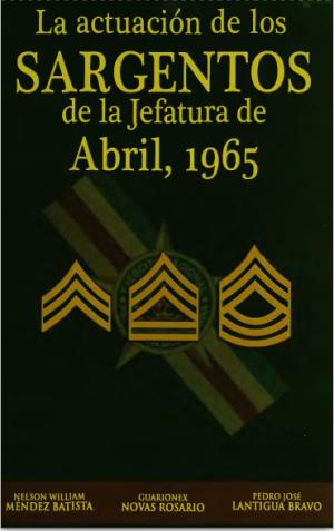 LA ACTUACIÓN DE LOS SARGENTOS DE LA JEFATURA DE ABRIL, 1965