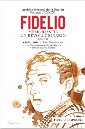 Fidelio despradel: Memorias de un Revolucionario Tomo II