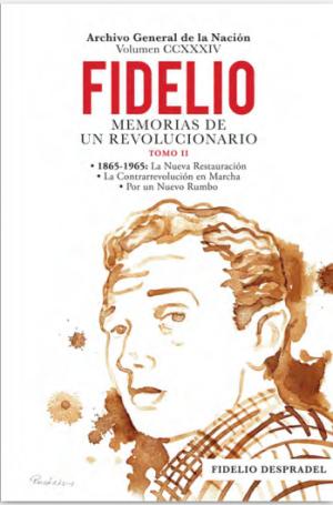 Fidelio despradel: Memorias de un Revolucionario Tomo II