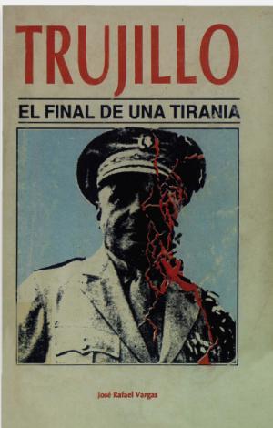 TRUJILLO el final de una dictadura