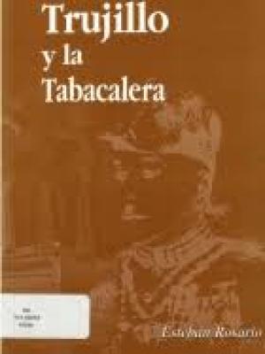 TRUJILLO Y LA TABACALERA