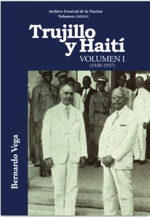 Trujillo y Haití (1930-1937), volumen I