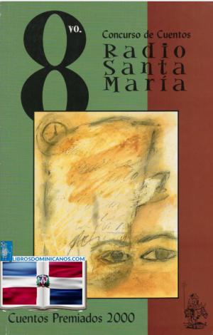 Antología 8vo. Concurso de Cuentos Radios Santa María 1998