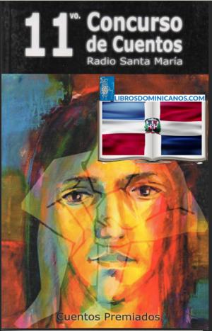 Antología 11vo. Concurso de Cuentos Radios Santa María
